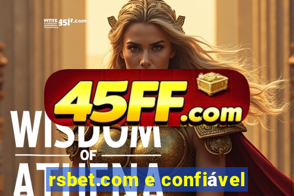 rsbet.com e confiável